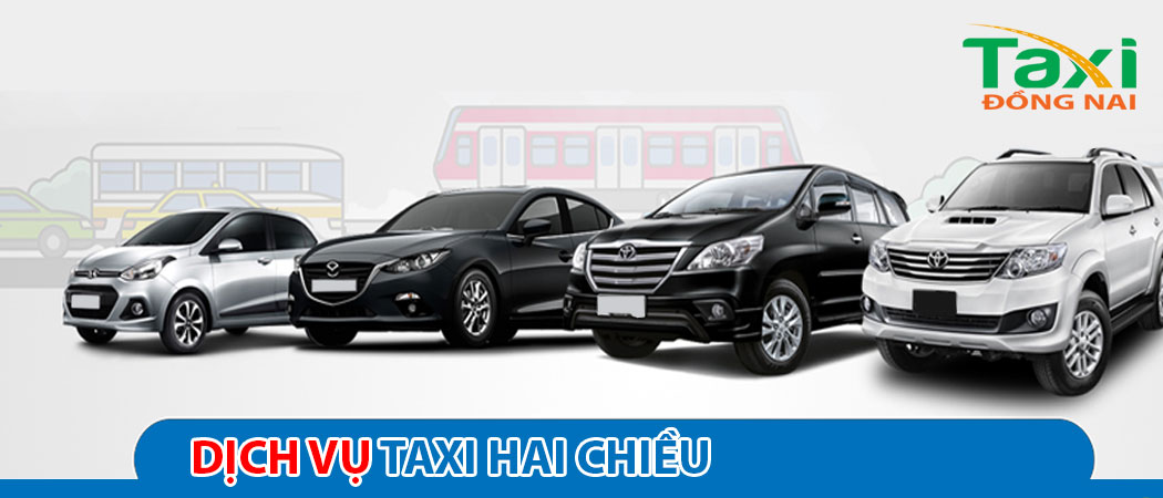 Taxi Đồng Nai – Dịch vụ Taxi đường dài – Xe đưa đón Sân Bay